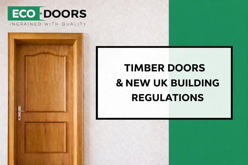 Timber Doors and UK Building Regulations | Eco Doors